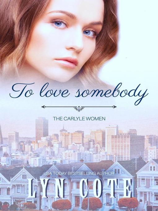 Title details for To Love Somebody by Lyn Cote - Available